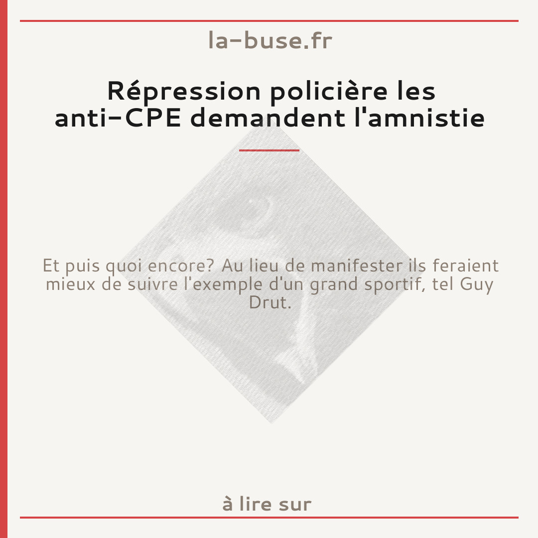 Répression policière les anti-CPE demandent l'amnistie