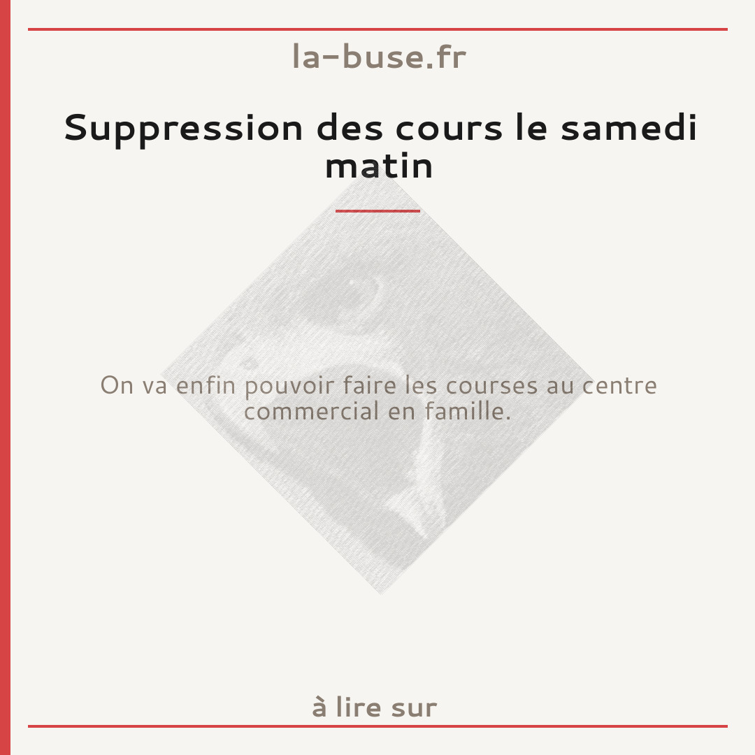 Suppression des cours le samedi matin