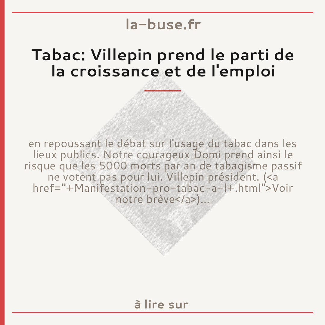 Tabac: Villepin prend le parti de la croissance et de l'emploi