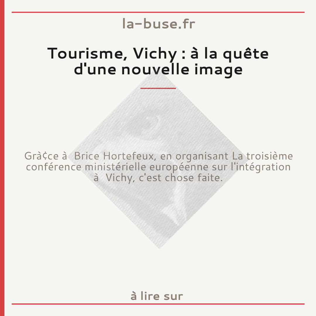 Tourisme, Vichy : à la quête d'une nouvelle image