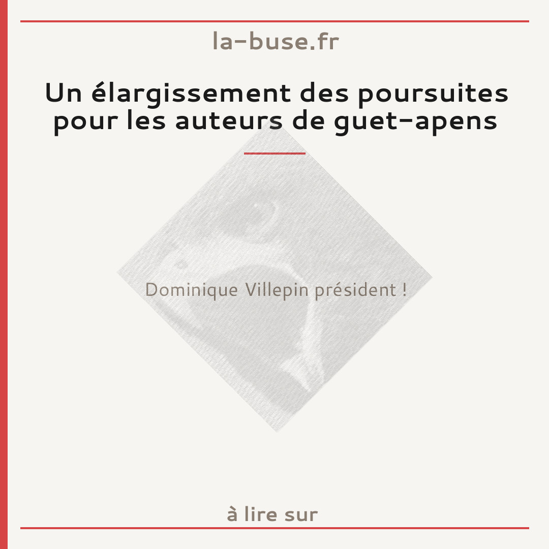 Un élargissement des poursuites pour les auteurs de guet-apens