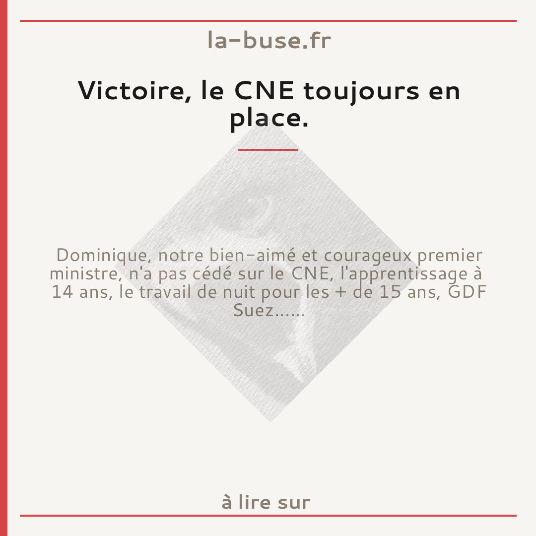 Victoire, le CNE toujours en place.