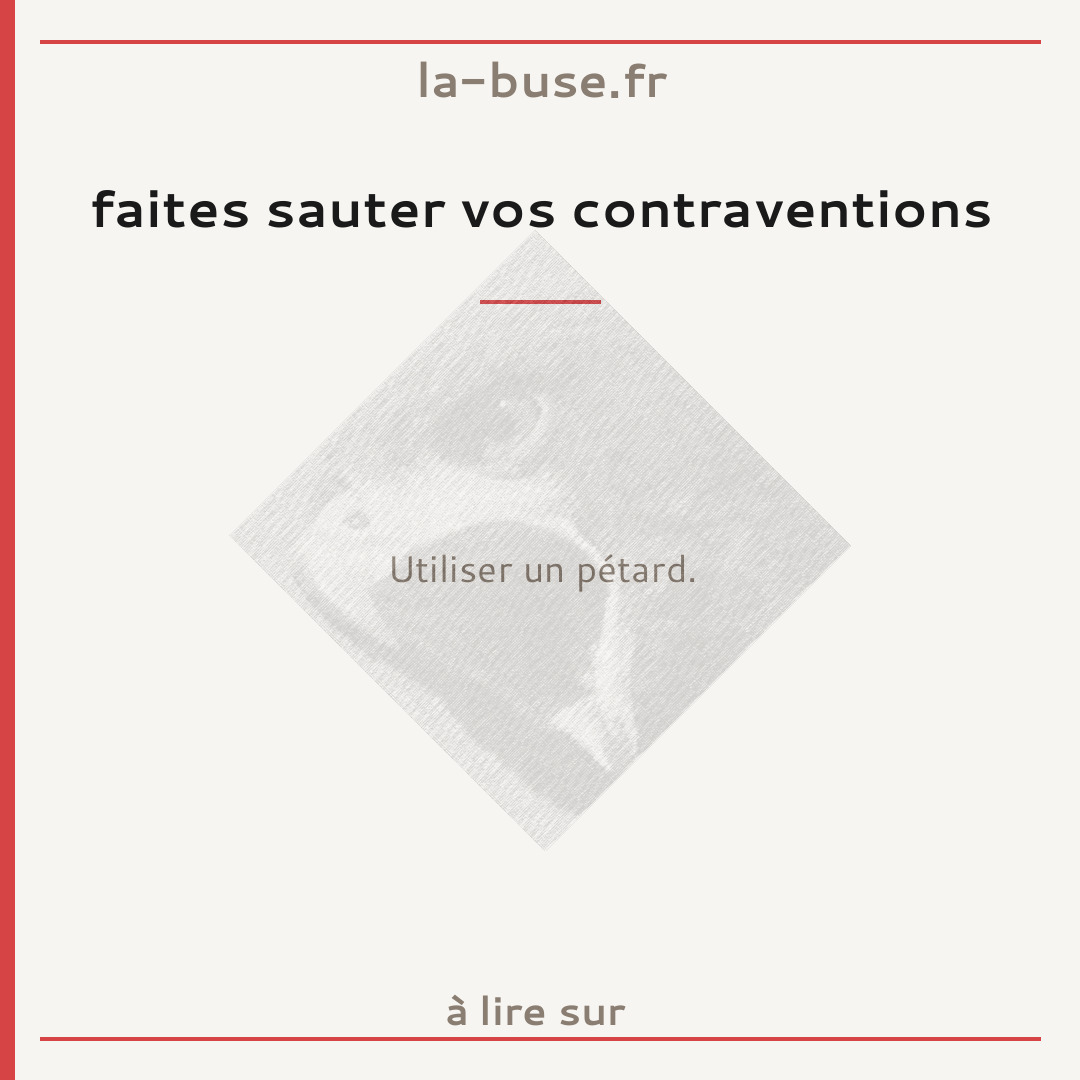 faites sauter vos contraventions
