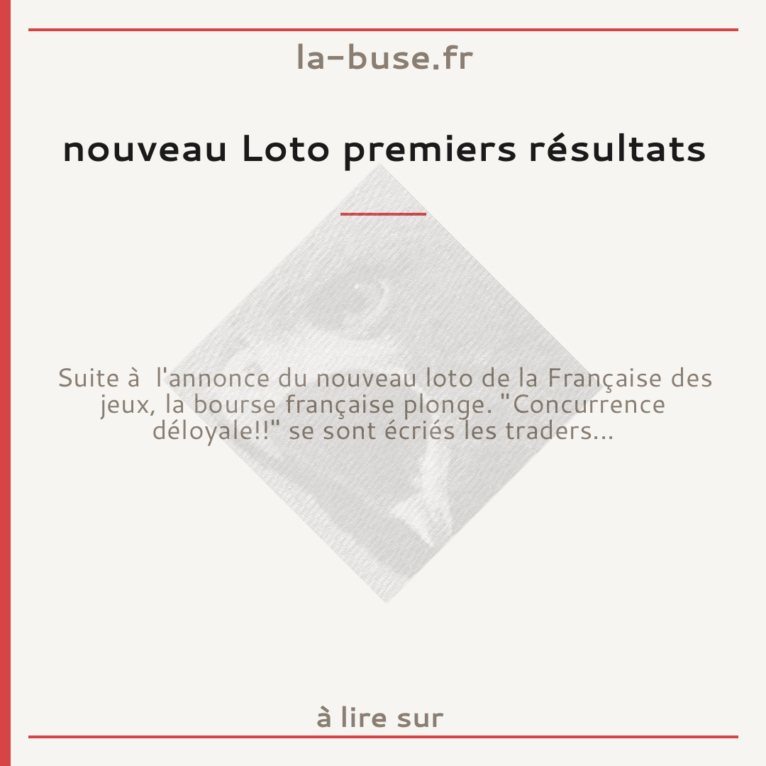 nouveau Loto premiers résultats