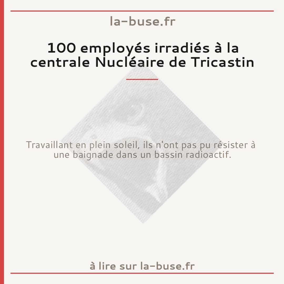 100 employés irradiés à la centrale Nucléaire de Tricastin