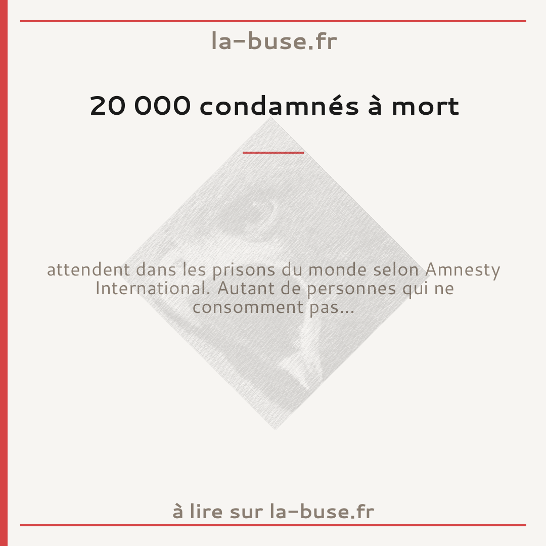 20 000 condamnés à mort