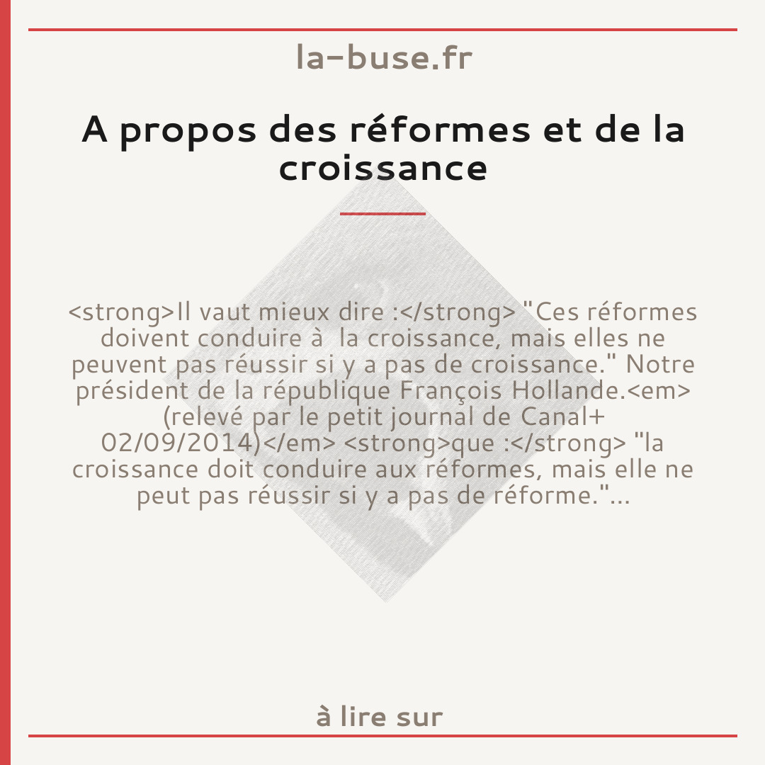 A propos des réformes et de la croissance