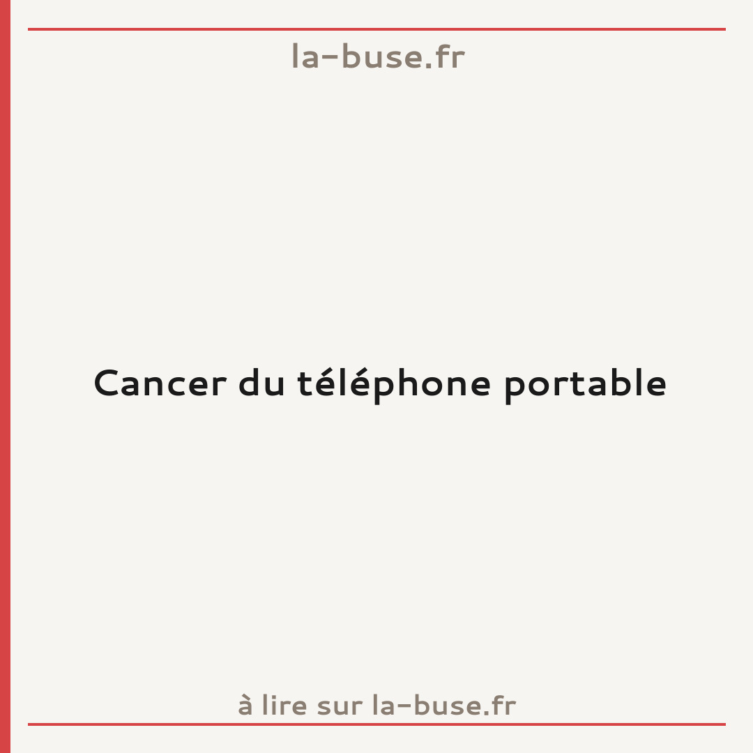 Cancer du téléphone portable