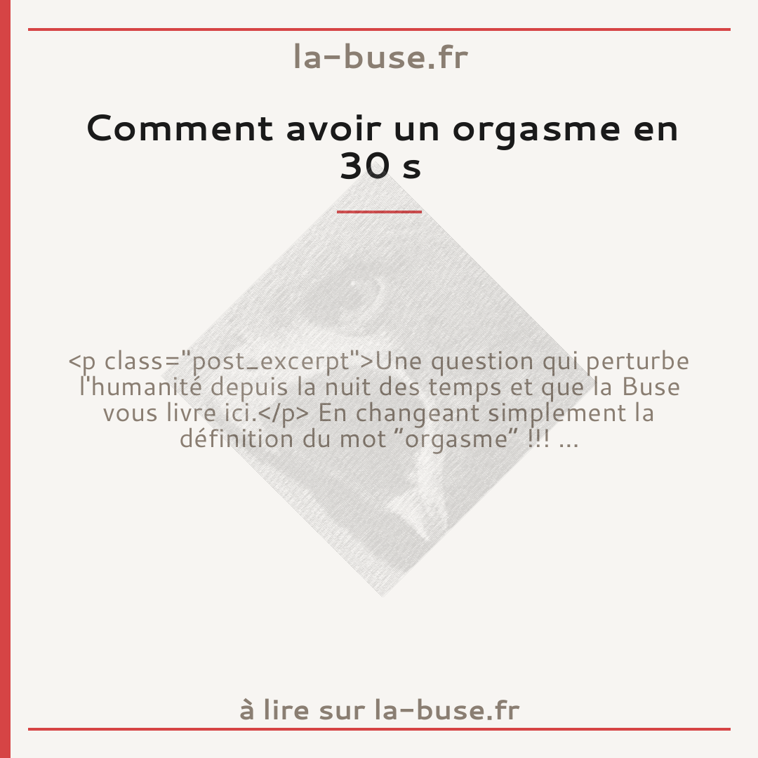 Comment avoir un orgasme en 30 s