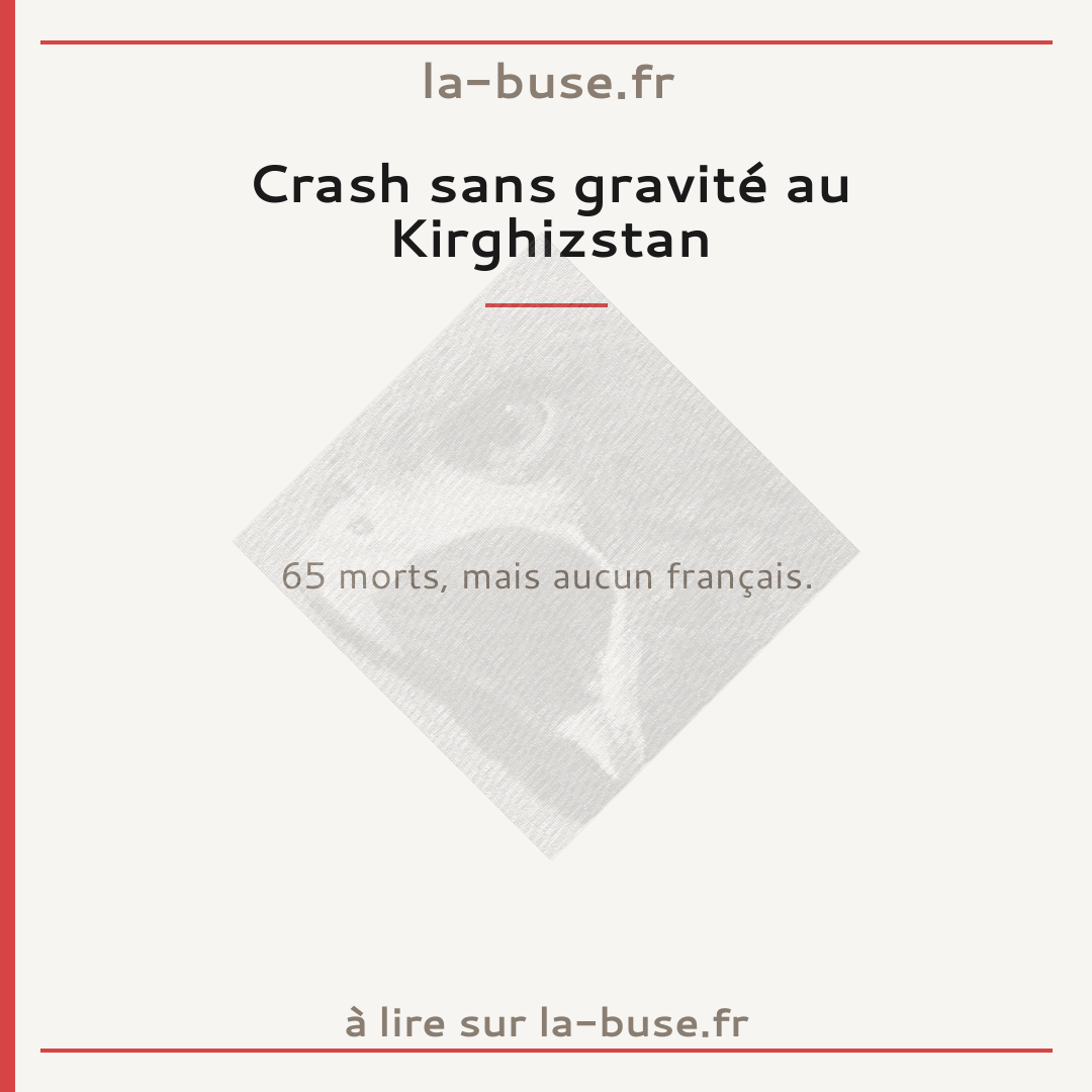 Crash sans gravité au Kirghizstan