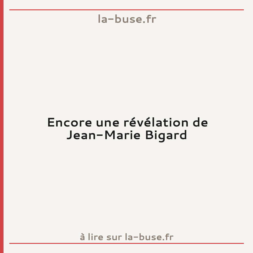 Encore une révélation de Jean-Marie Bigard