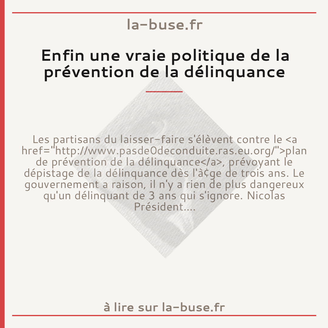 Enfin une vraie politique de la prévention de la délinquance