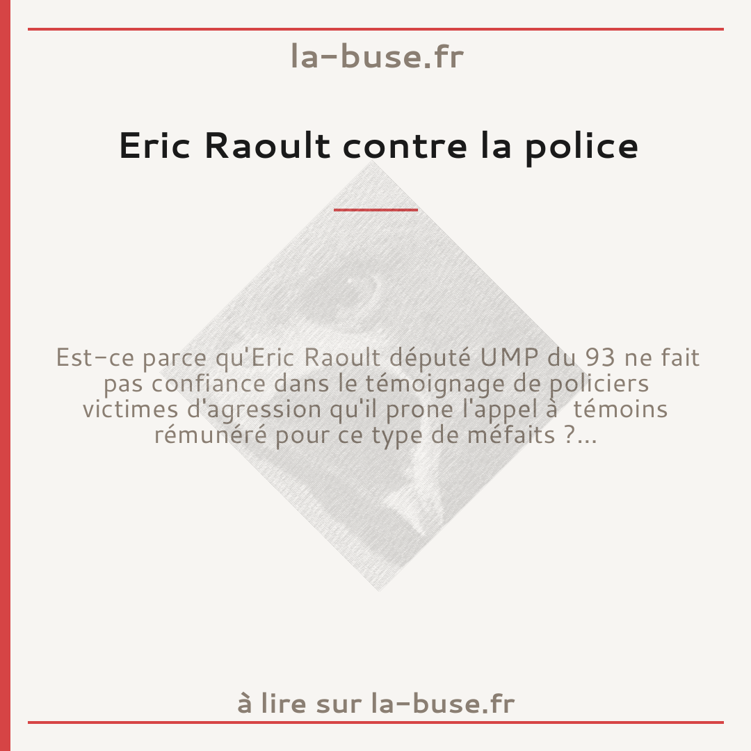 Eric Raoult contre la police