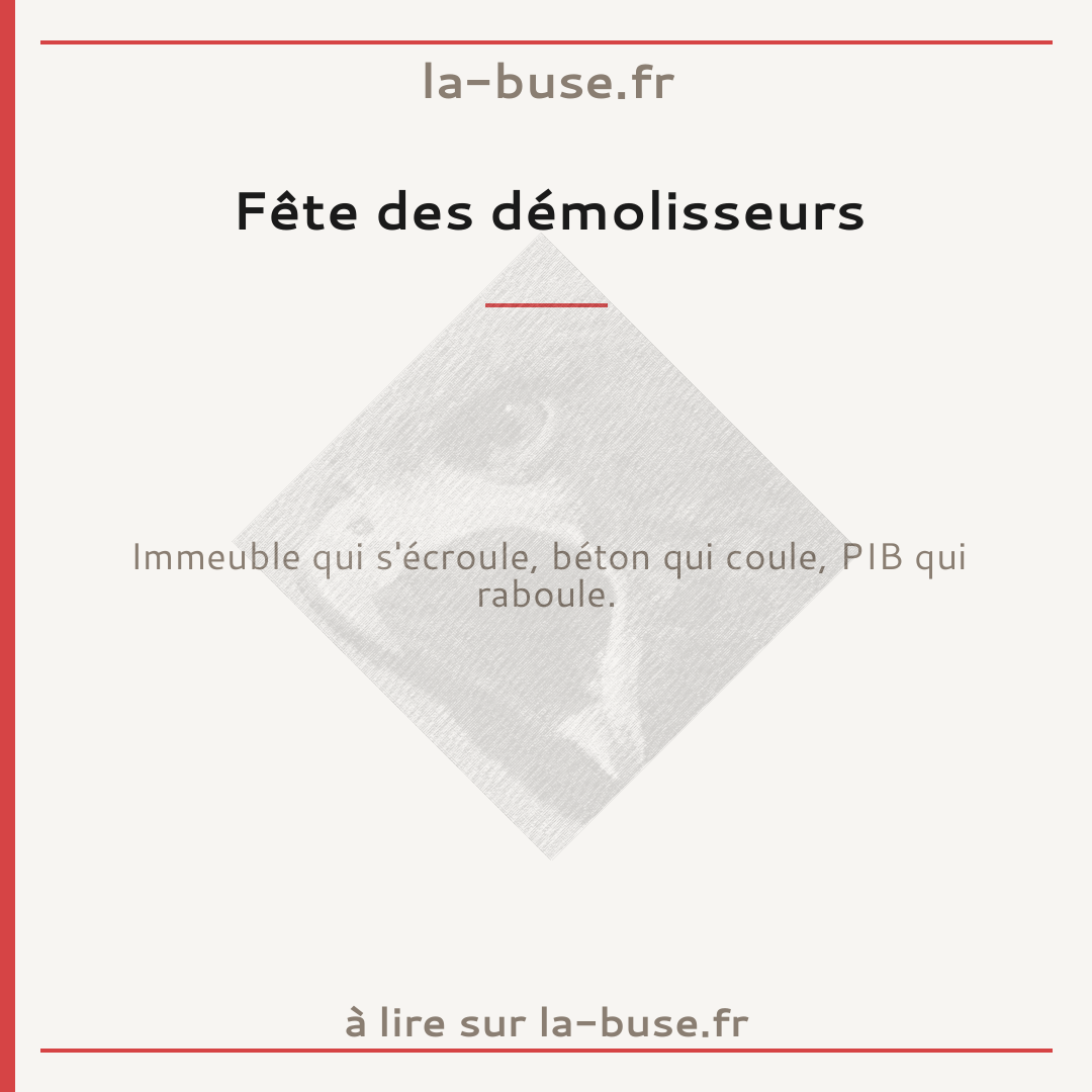 Fête des démolisseurs
