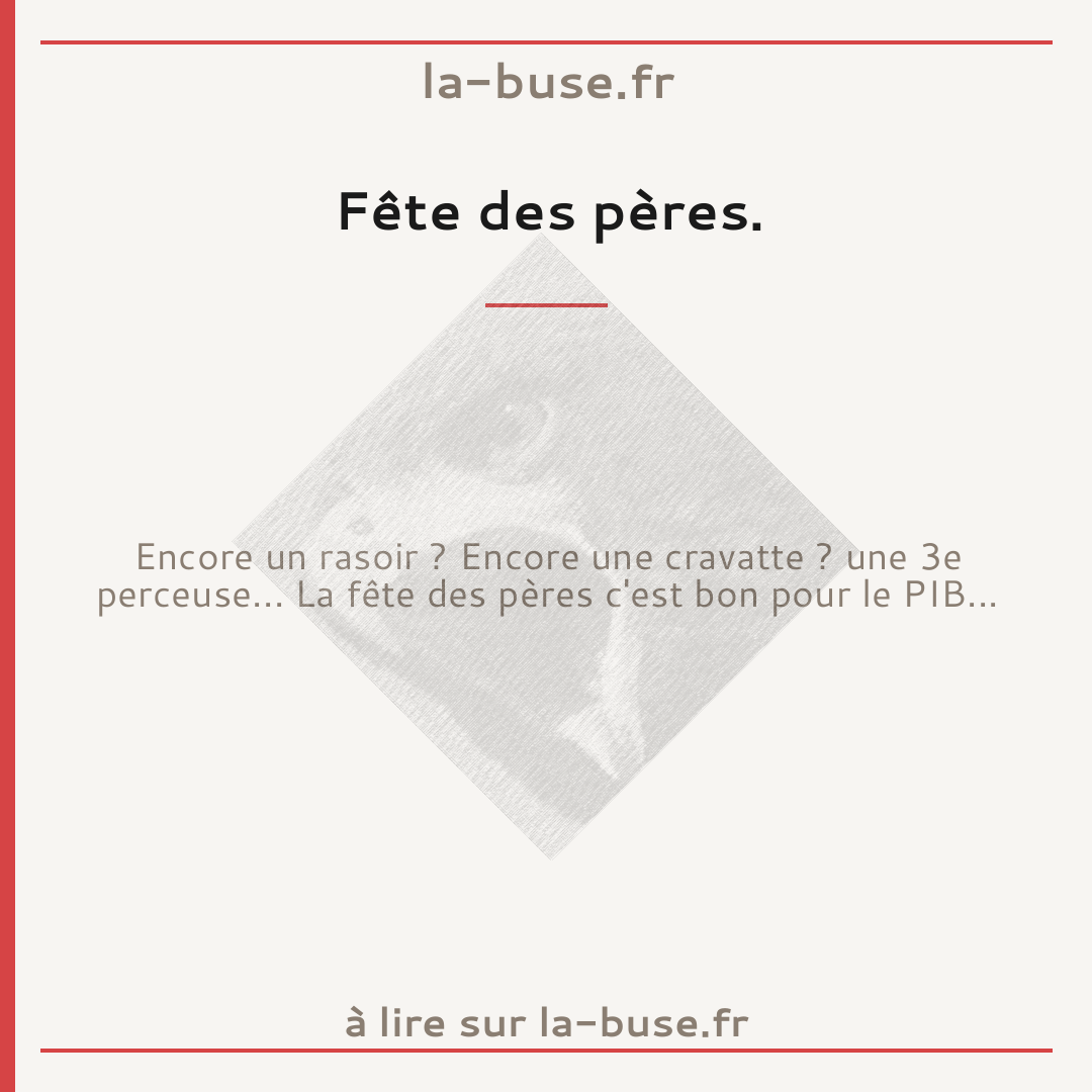 Fête des pères.