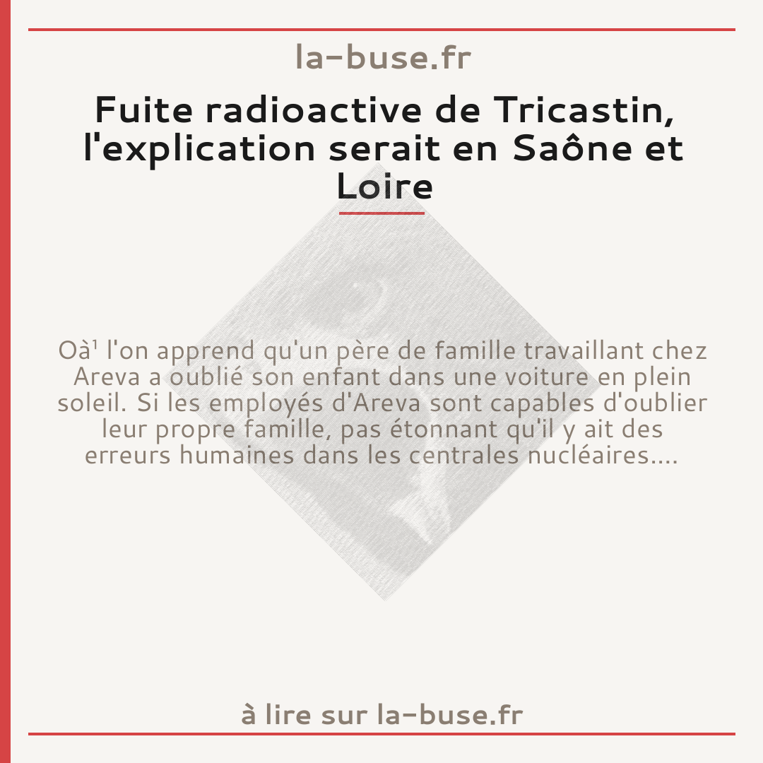 Fuite radioactive de Tricastin, l'explication serait en Saône et Loire