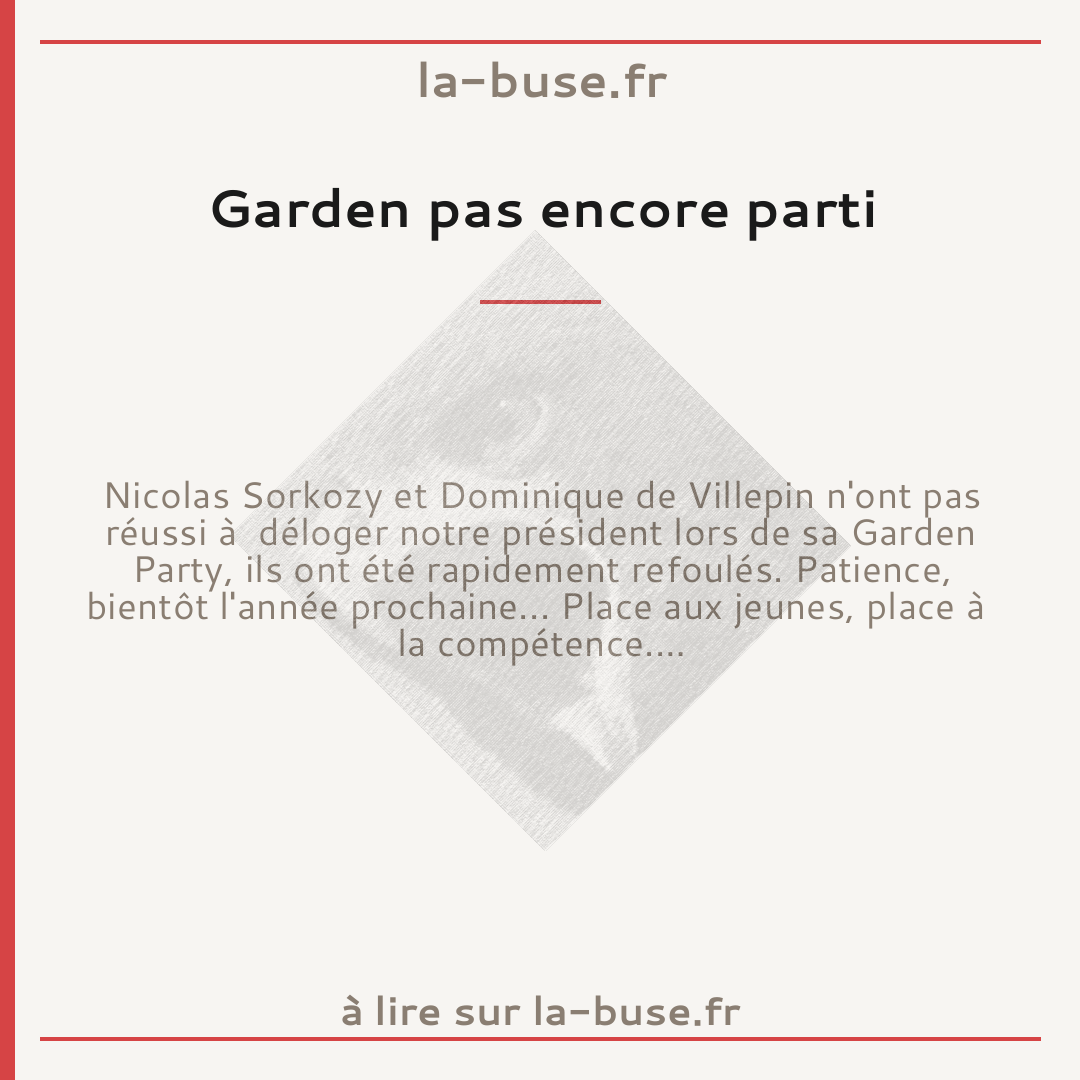 Garden pas encore parti
