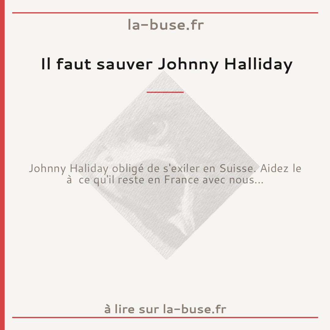Il faut sauver Johnny Halliday