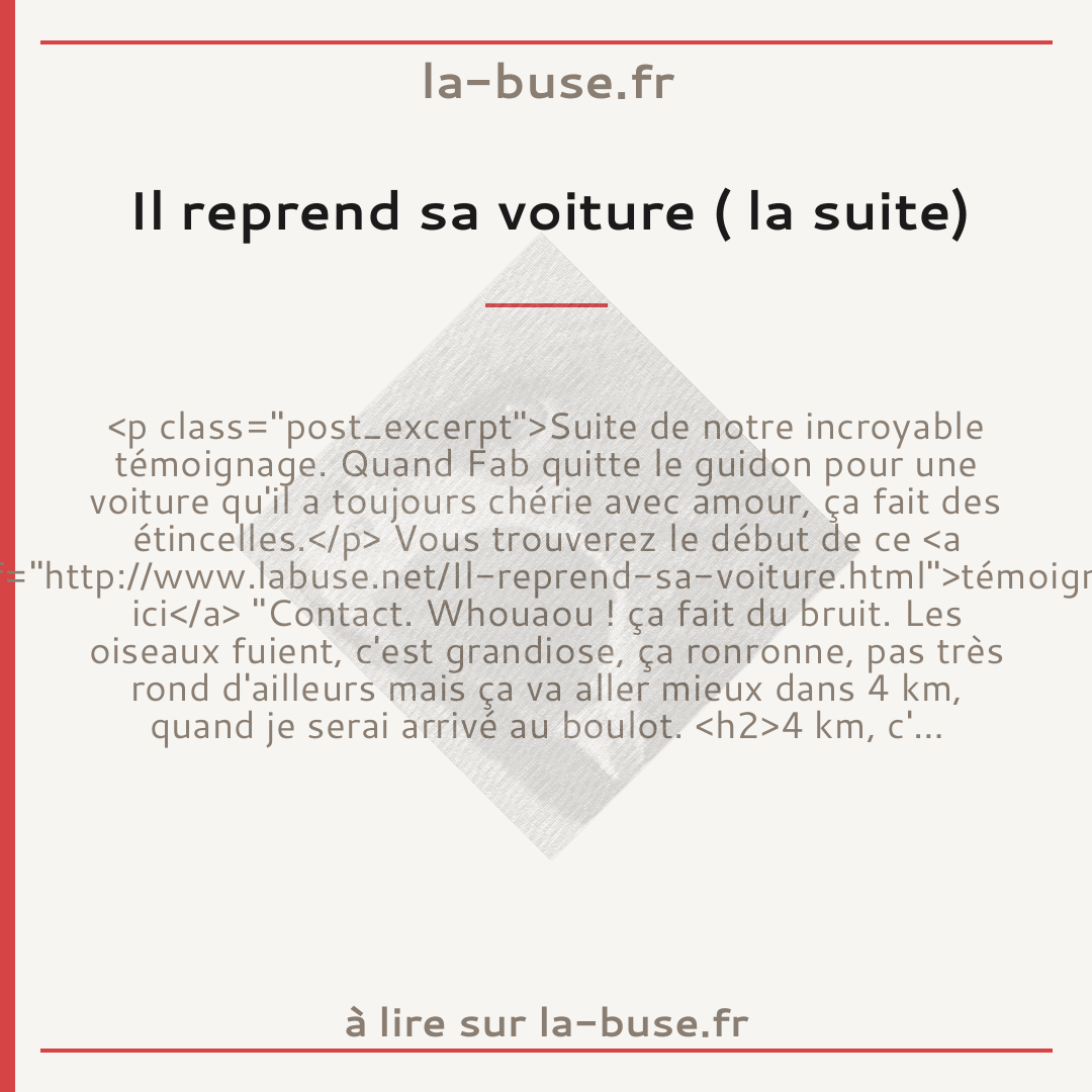 Il reprend sa voiture ( la suite)