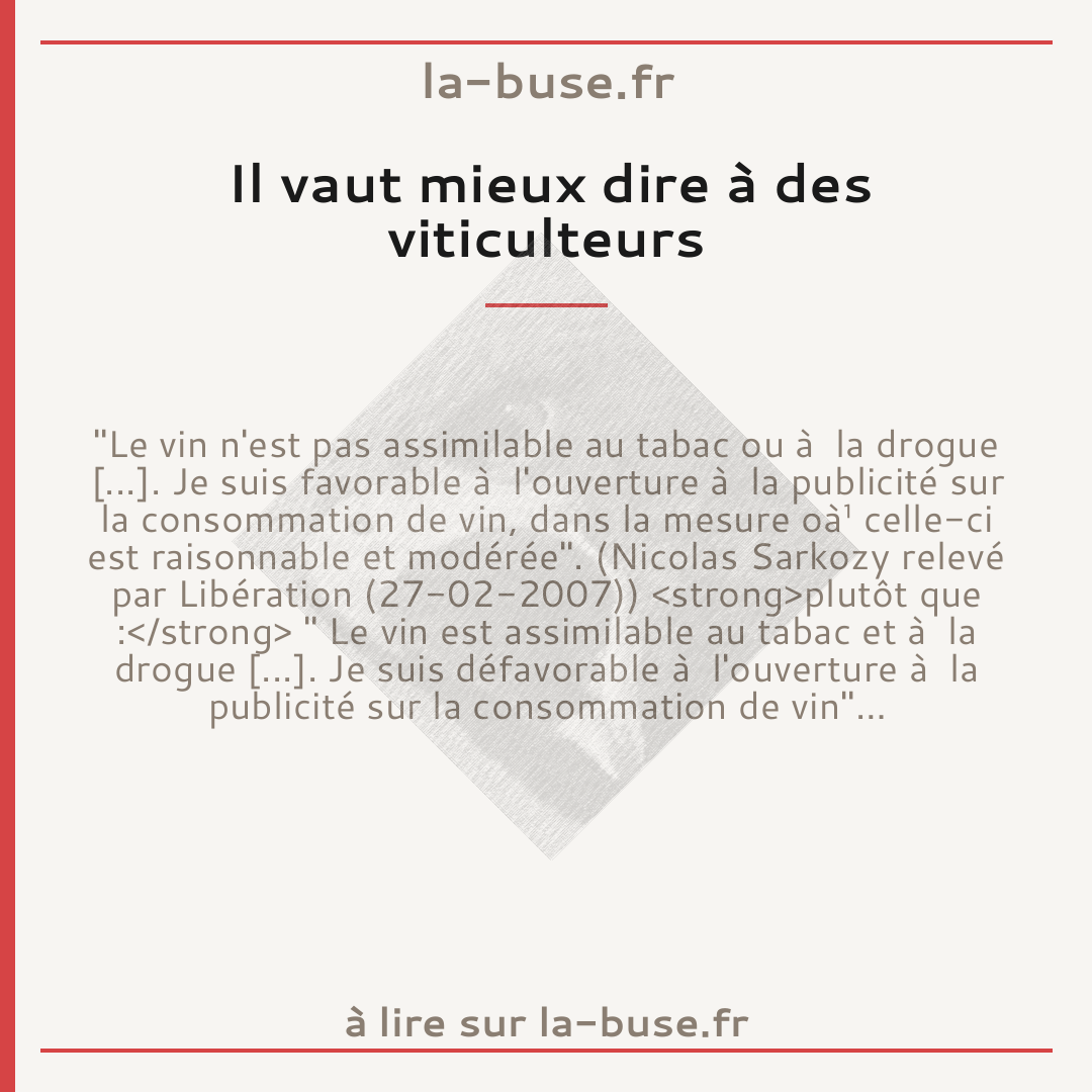 Il vaut mieux dire à des viticulteurs