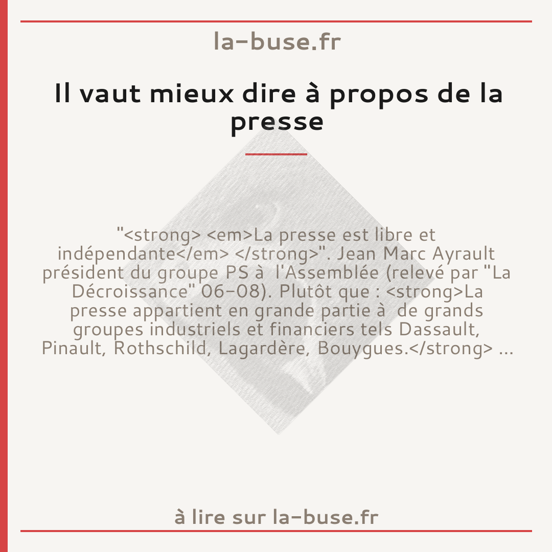 Il vaut mieux dire à propos de la presse