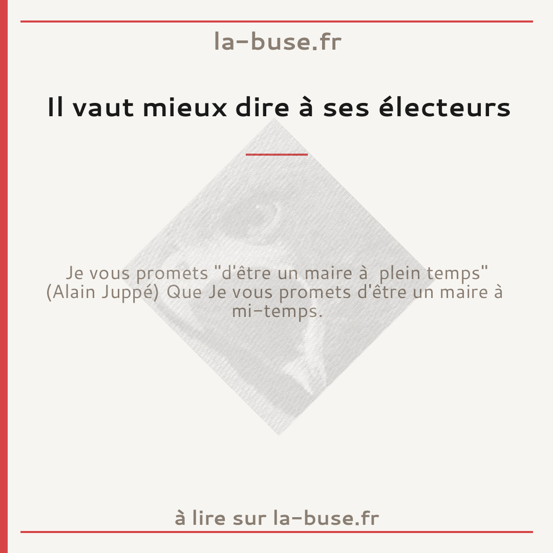 Il vaut mieux dire à ses électeurs