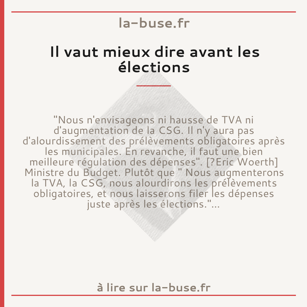 Il vaut mieux dire avant les élections