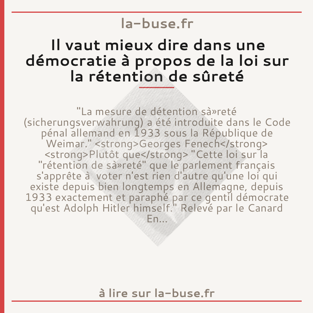 Il vaut mieux dire dans une démocratie à propos de la loi sur la rétention de sûreté