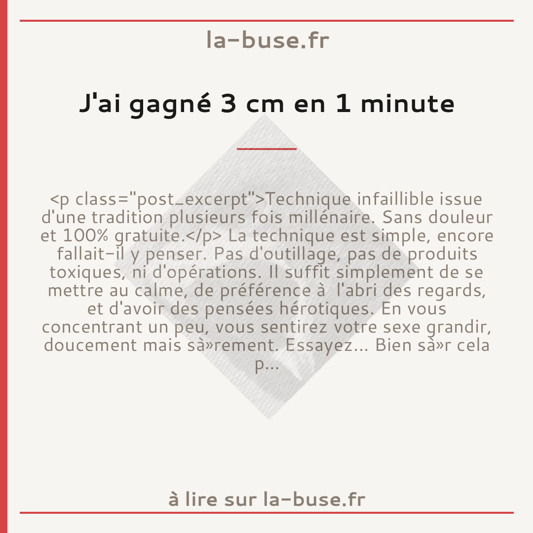J'ai gagné 3 cm en 1 minute