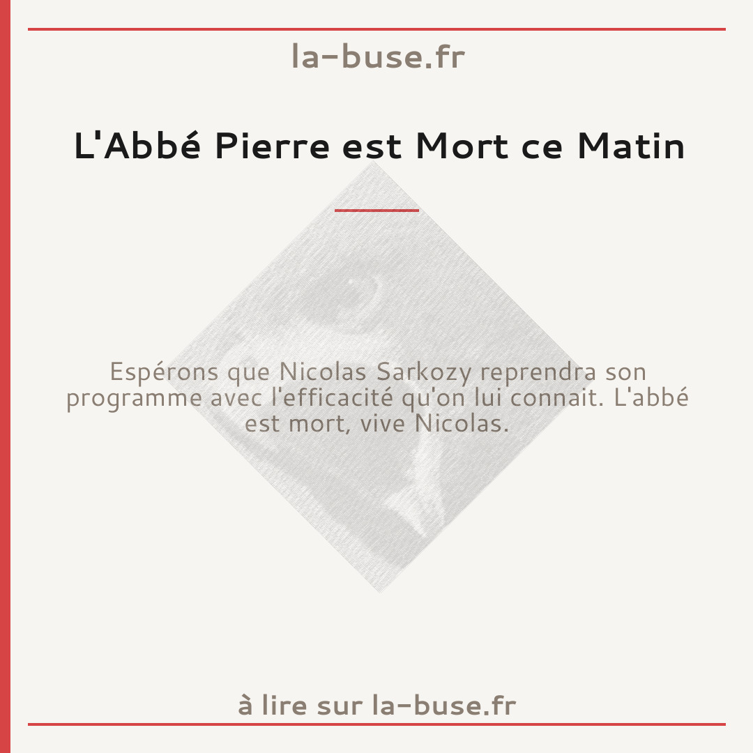 L'Abbé Pierre est Mort ce Matin