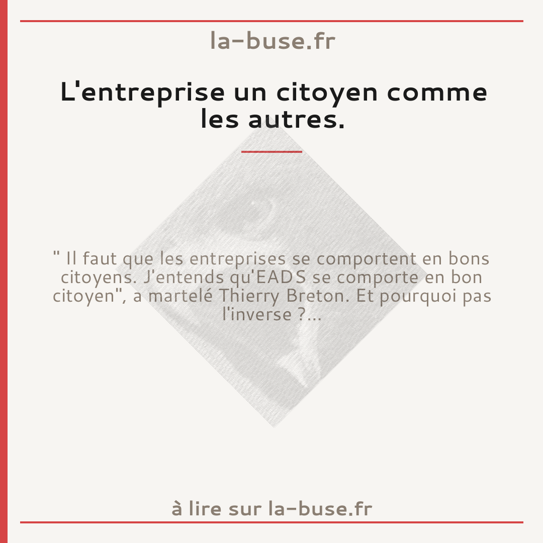 L'entreprise un citoyen comme les autres.