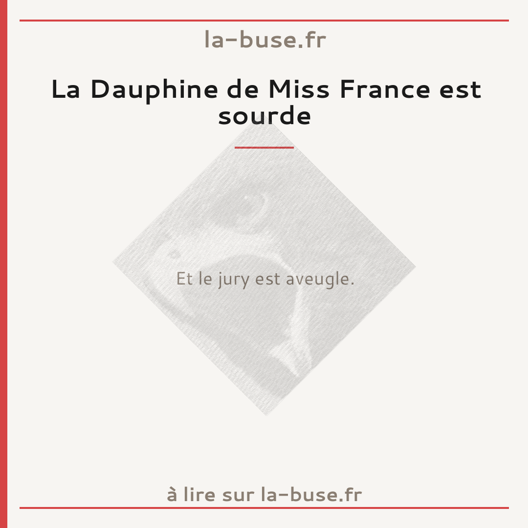 La Dauphine de Miss France est sourde