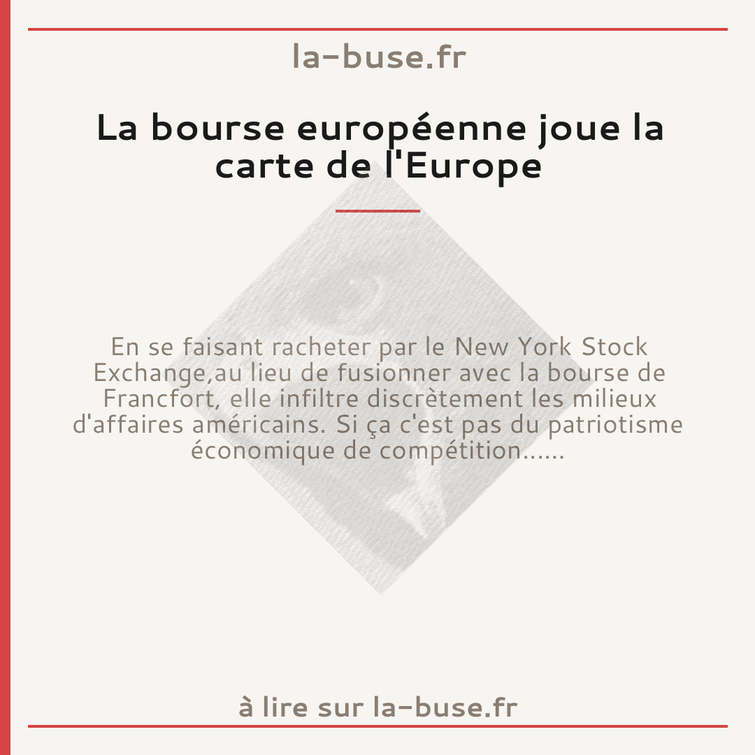 La bourse européenne joue la carte de l'Europe