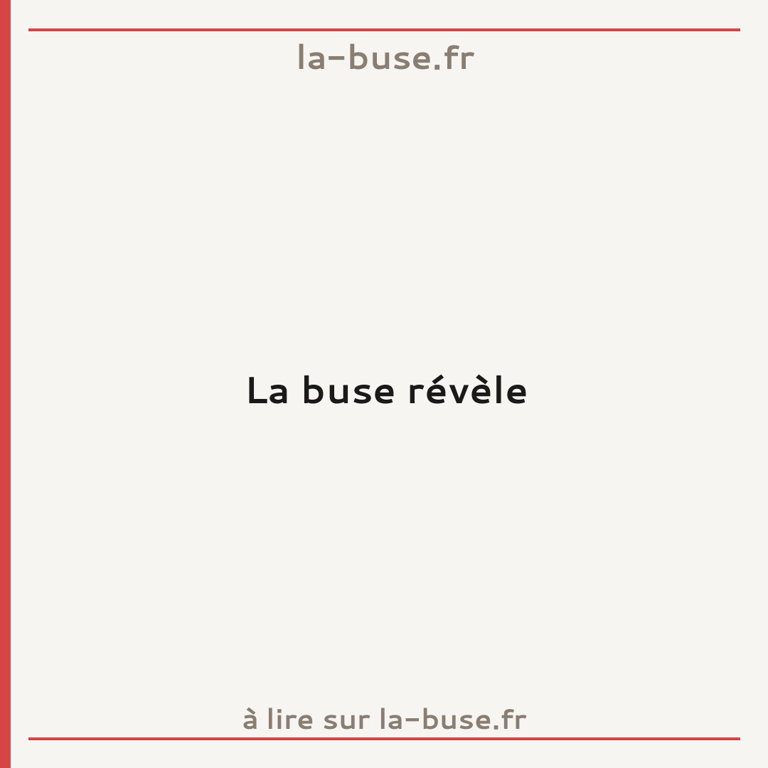 La buse révèle