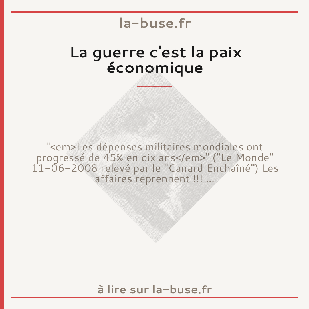 La guerre c'est la paix économique