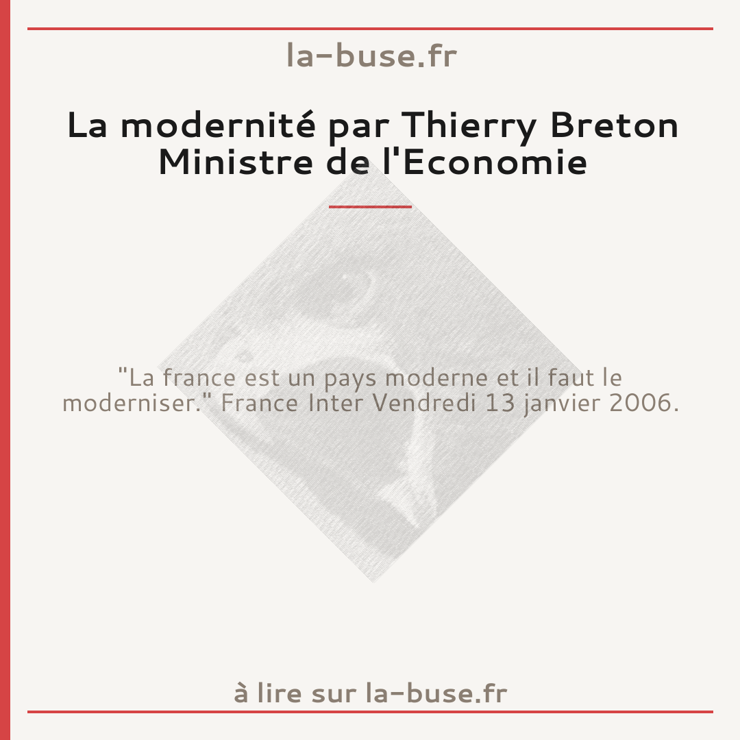 La modernité par Thierry Breton Ministre de l'Economie