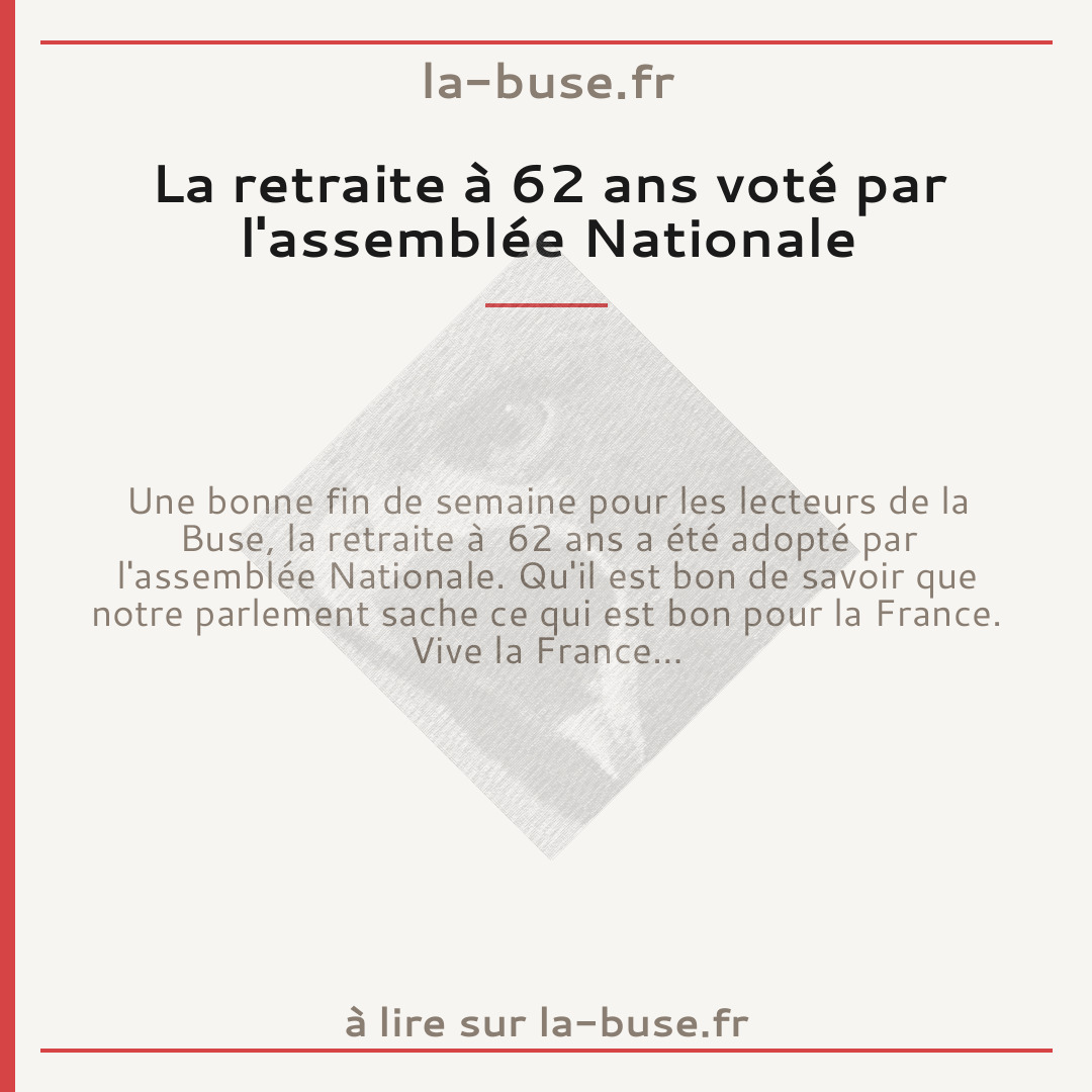 La retraite à 62 ans voté par l'assemblée Nationale