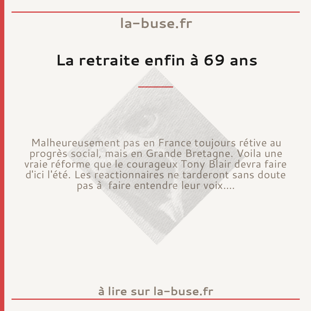 La retraite enfin à 69 ans