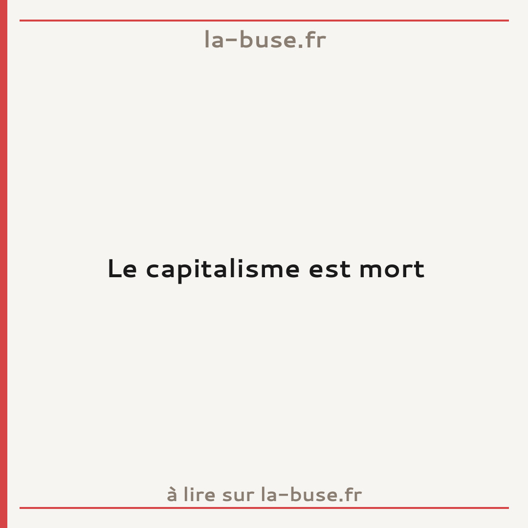 Le capitalisme est mort