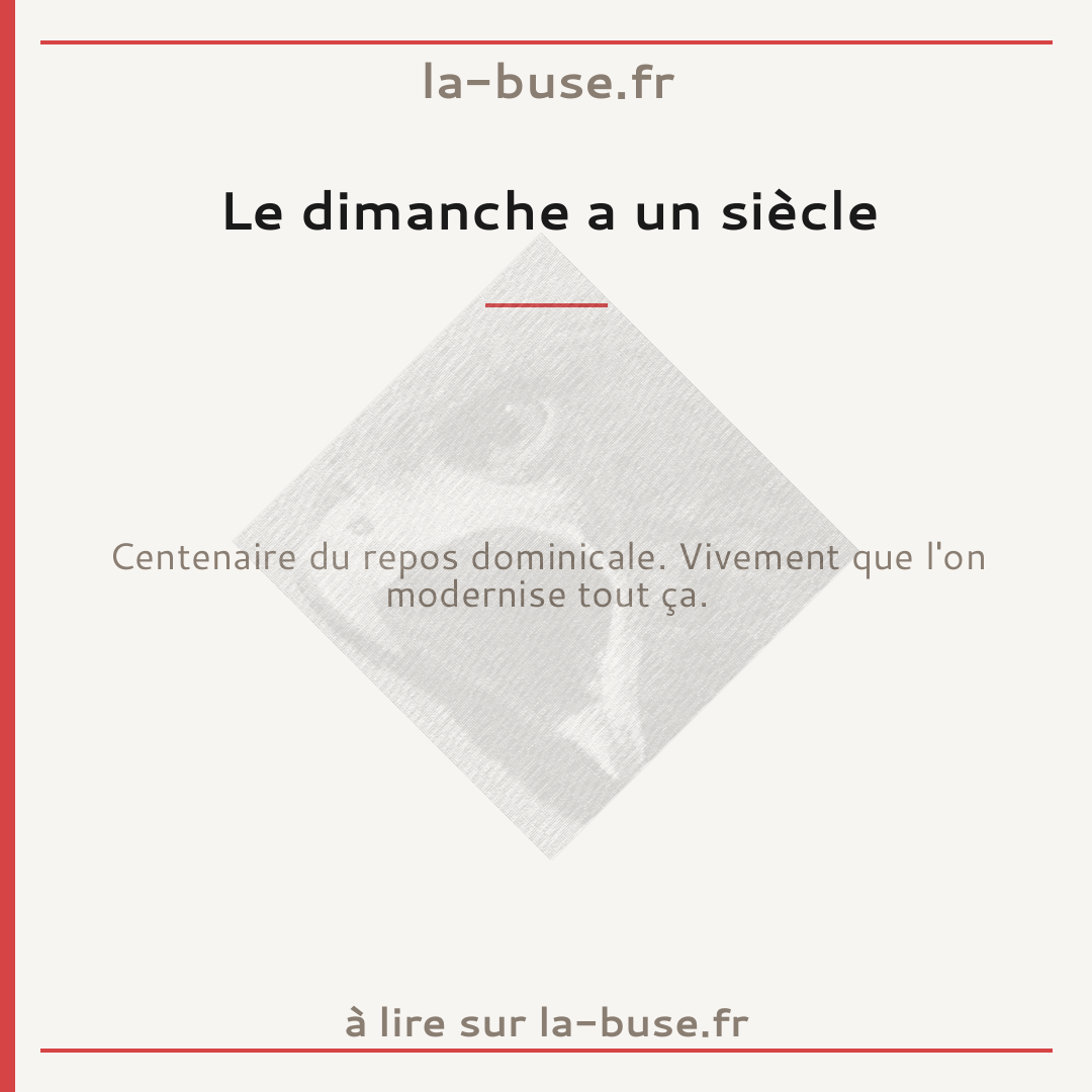 Le dimanche a un siècle