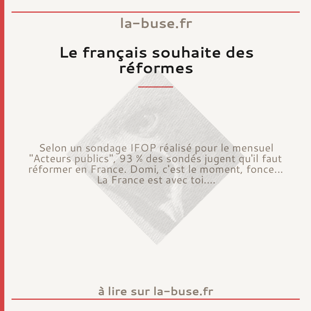Le français souhaite des réformes