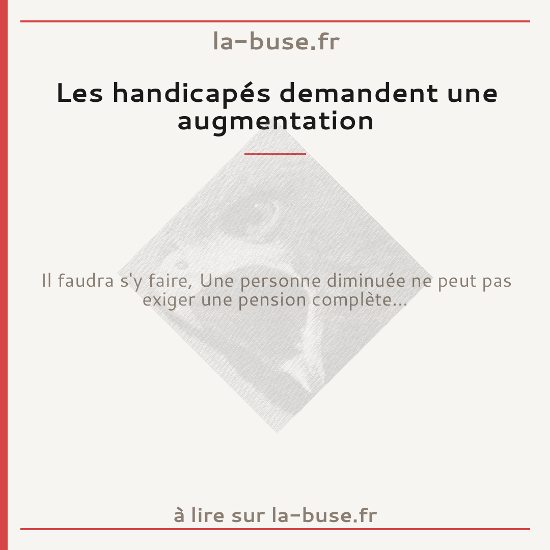 Les handicapés demandent une augmentation