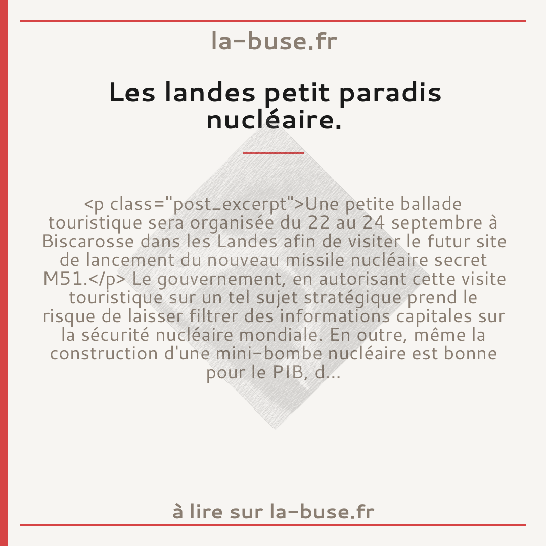 Les landes petit paradis nucléaire.