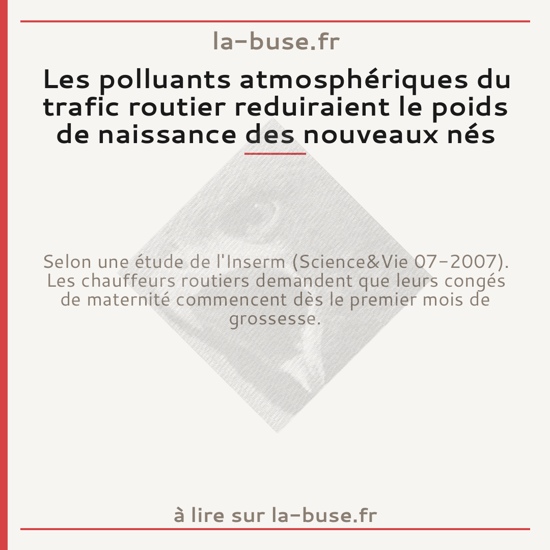 Les polluants atmosphériques du trafic routier reduiraient le poids de naissance des nouveaux nés