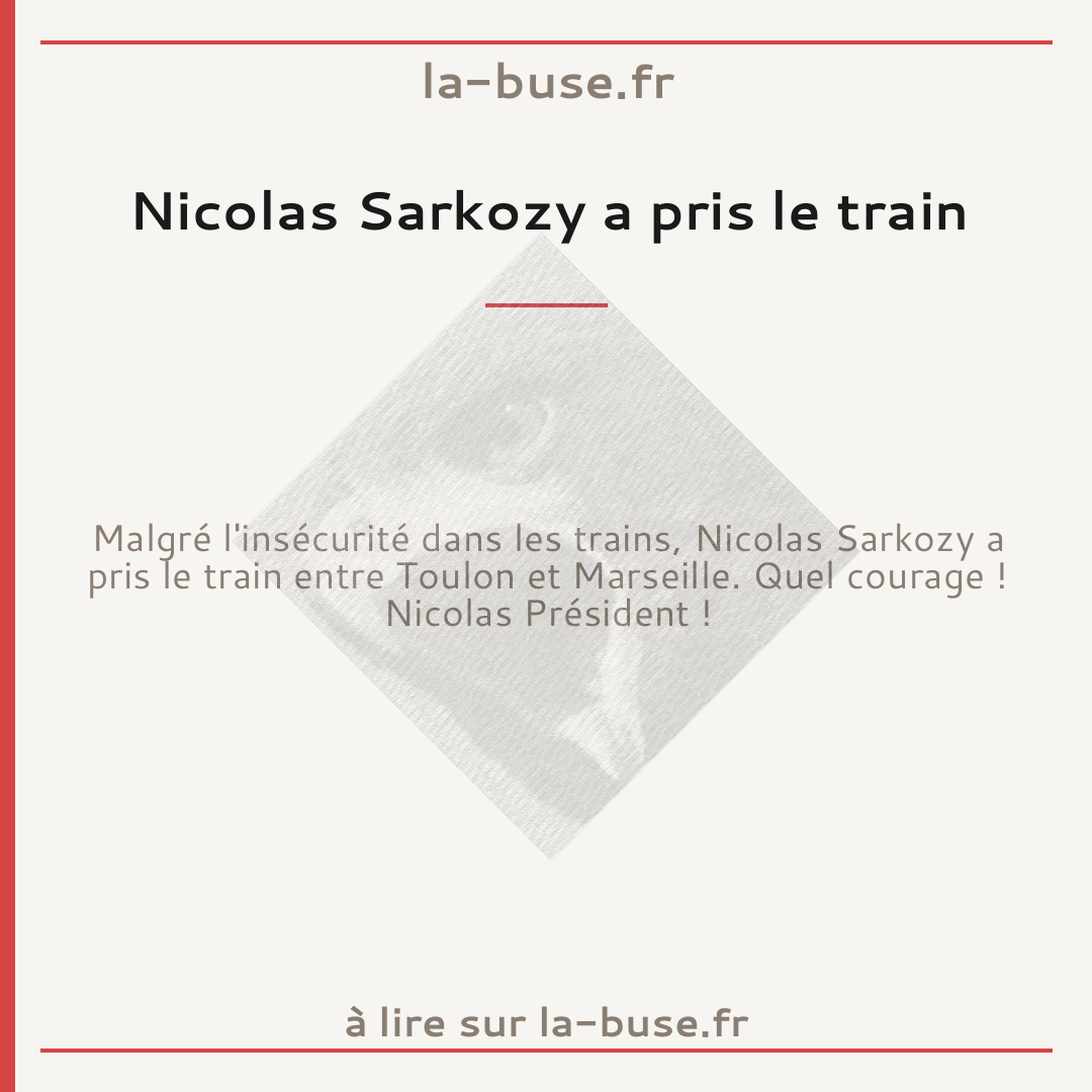 Nicolas Sarkozy a pris le train