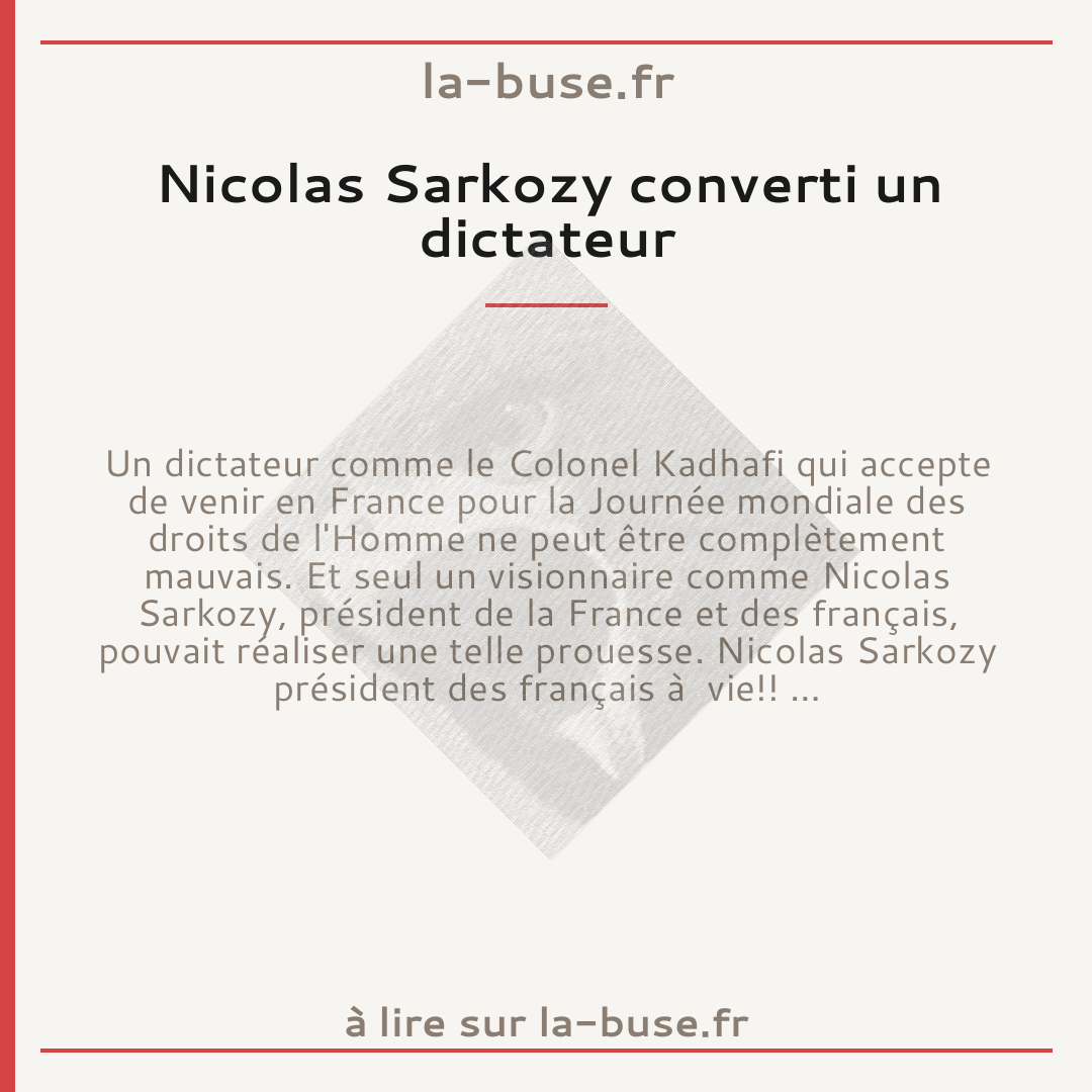 Nicolas Sarkozy converti un dictateur