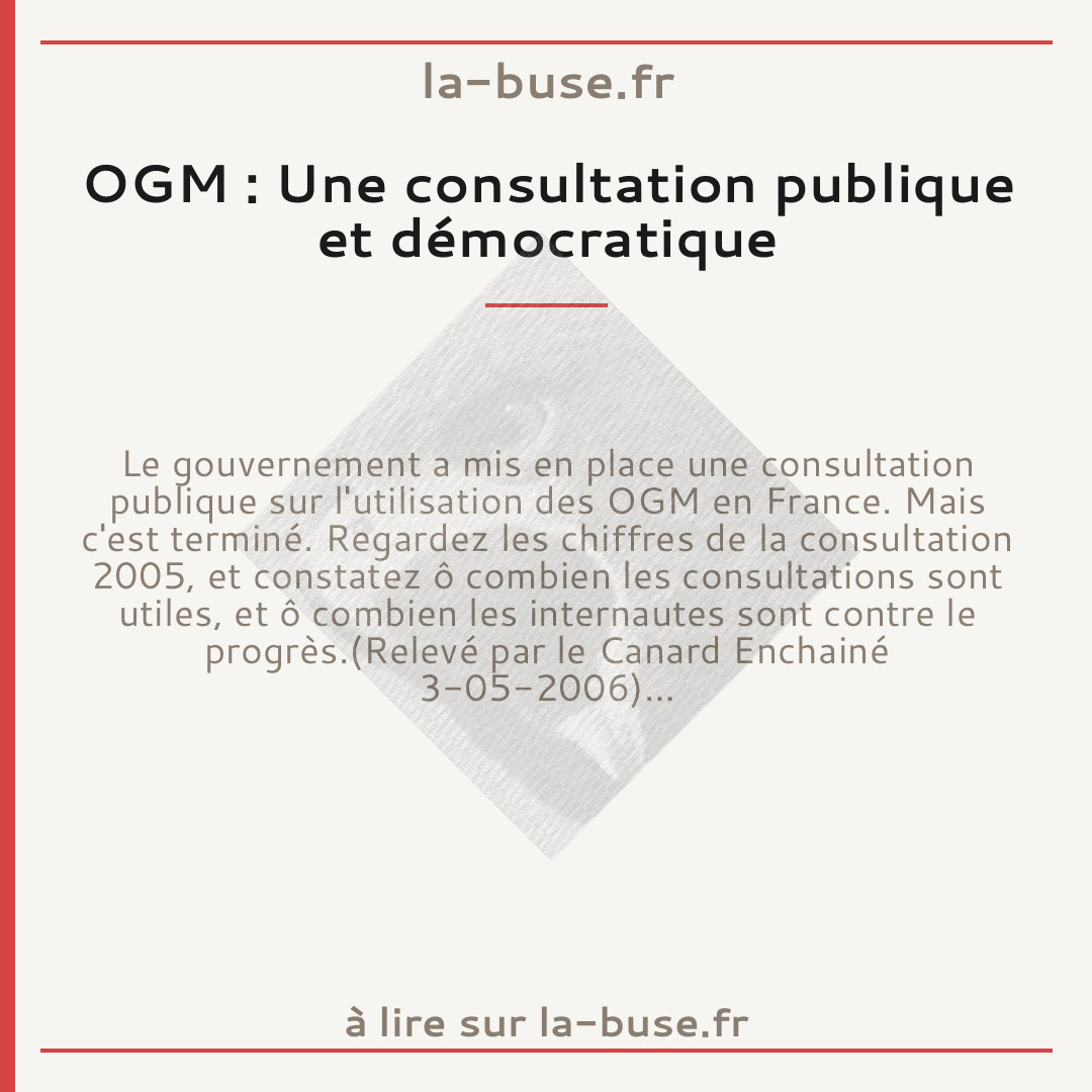 OGM : Une consultation publique et démocratique