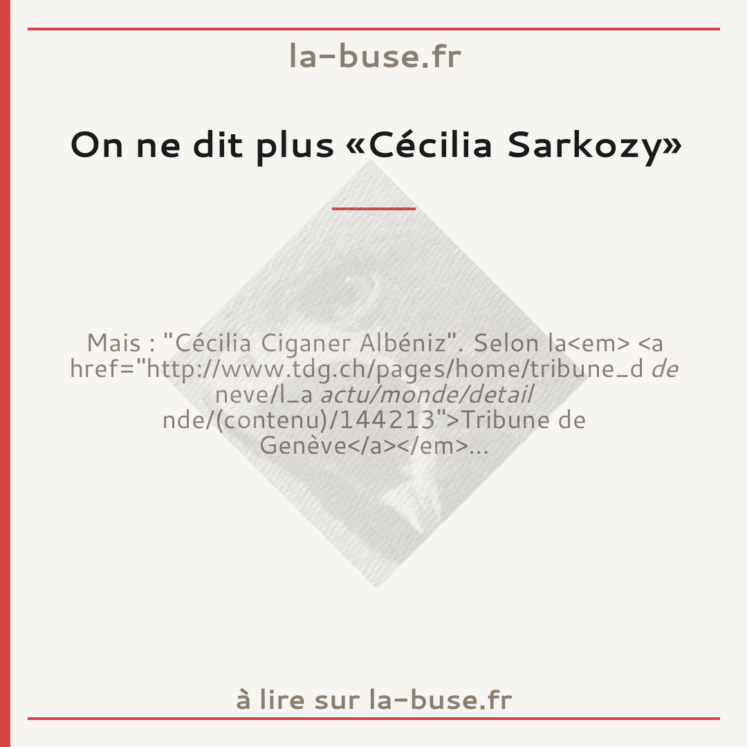 On ne dit plus «Cécilia Sarkozy»