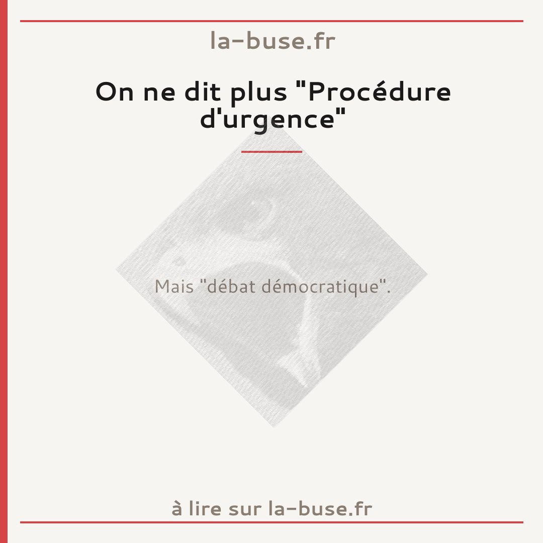 On ne dit plus "Procédure d'urgence"
