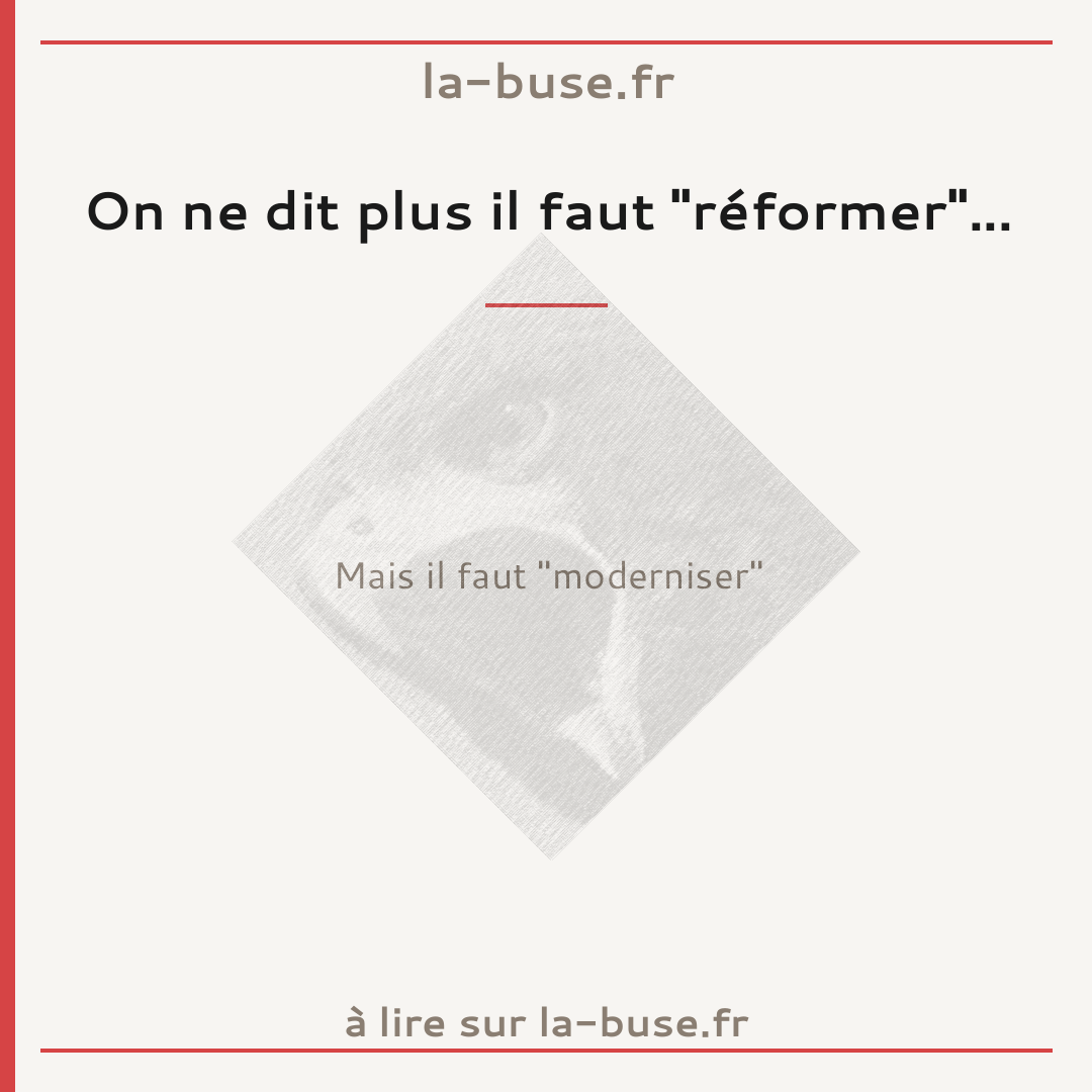 On ne dit plus il faut "réformer"...